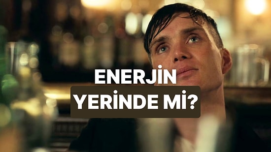 Senin Yaşam Enerjin Ne Kadar Yüksek?