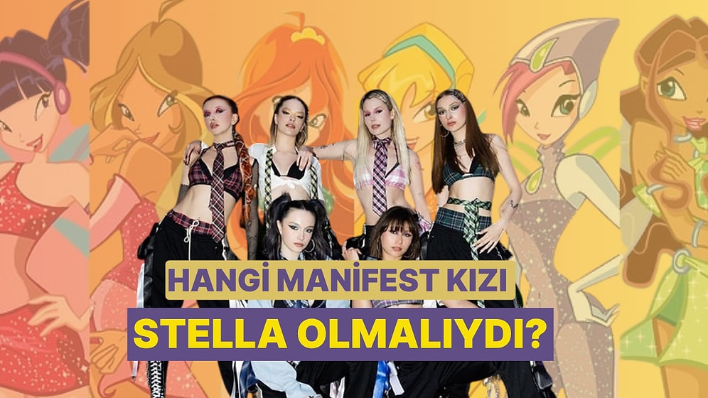 Hangi Manifest Kızı Hangi Winx Perisi Olmalıydı?