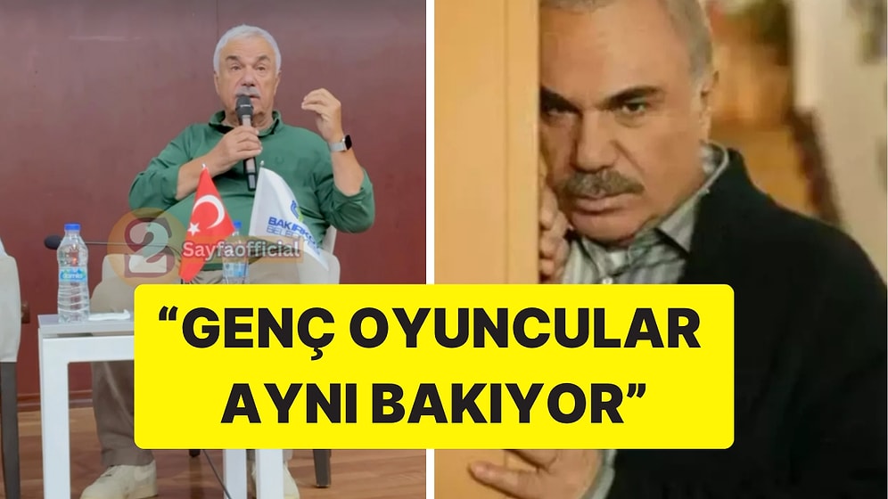 Yaprak Dökümü'nün Ali Rıza Bey'i Halil Ergün'den Genç Oyunculara Eleştiri