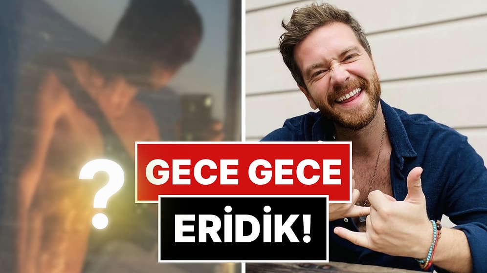 Instagram Gece Gece Şenlendi: Sektörün Gözde Bekarı Engin Öztürk'ten Kas Şov!