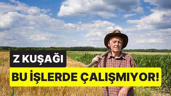 Eski Kuşak Gibi Düşünmüyorlar: Z Kuşağı Bu Meslek Gruplarından Kaçıyor