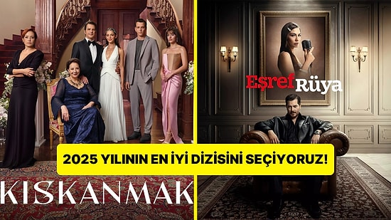 2025 Yılının Yeni Sezon Dizilerinden En İyisini Seçiyoruz!