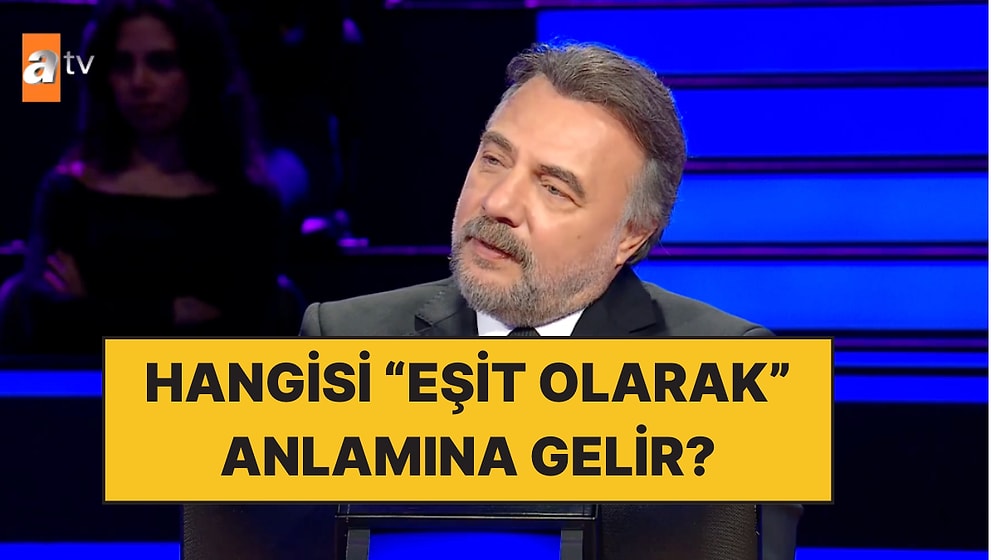 Hangisi "Eşit Olarak" Anlamına Gelir? Kim Milyoner Olmak İster Sorusu