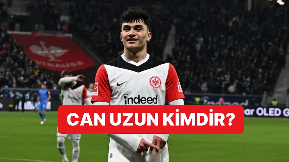 Frankfurt'un Genç Forveti Milli Futbolcu Can Uzun Kimdir? Can Uzun Hangi Takımı Tutuyor