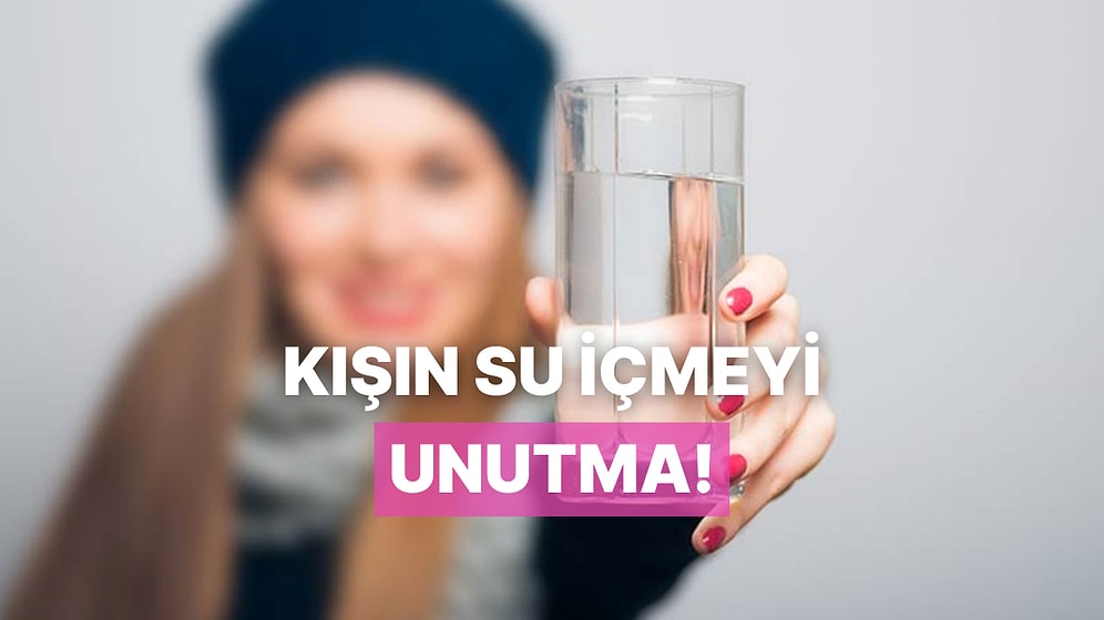 Havalar Serinlese de Su İçmeyi Atlamaman Gerektiğinin 10 Kanıtı