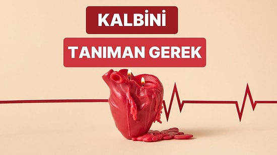 Kalp Sağlığı Konusunda Ne Kadar Bilgilisin?