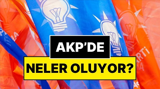 AKP’de Neler Oluyor? Son İki Günde Beş AKP İl Başkanı İstifa Etti