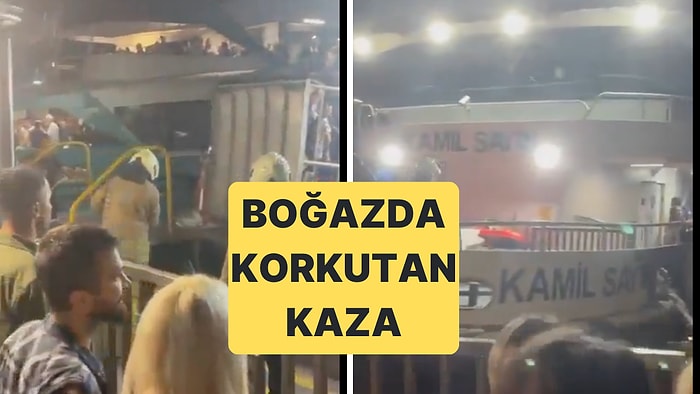 Boğazda Korkutan Anlar: Beşiktaş - Üsküdar Motoru, Kargo Gemisi ile Çarpıştı