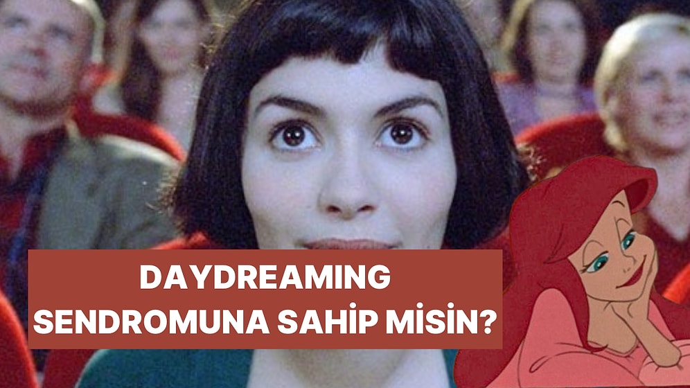 Bu Davranışları Yapıyorsan ''Daydreaming'' Sendromuna Yakalanmışsın Demektir!