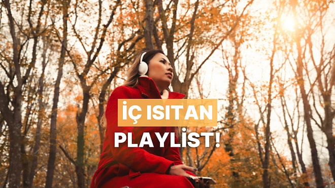 Soğuyan Havaları Isıtan En Tatlı Playlist