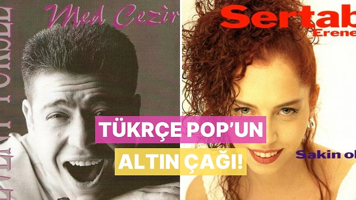 Türkçe Pop’un Altın Çağını Başlatan Albümler
