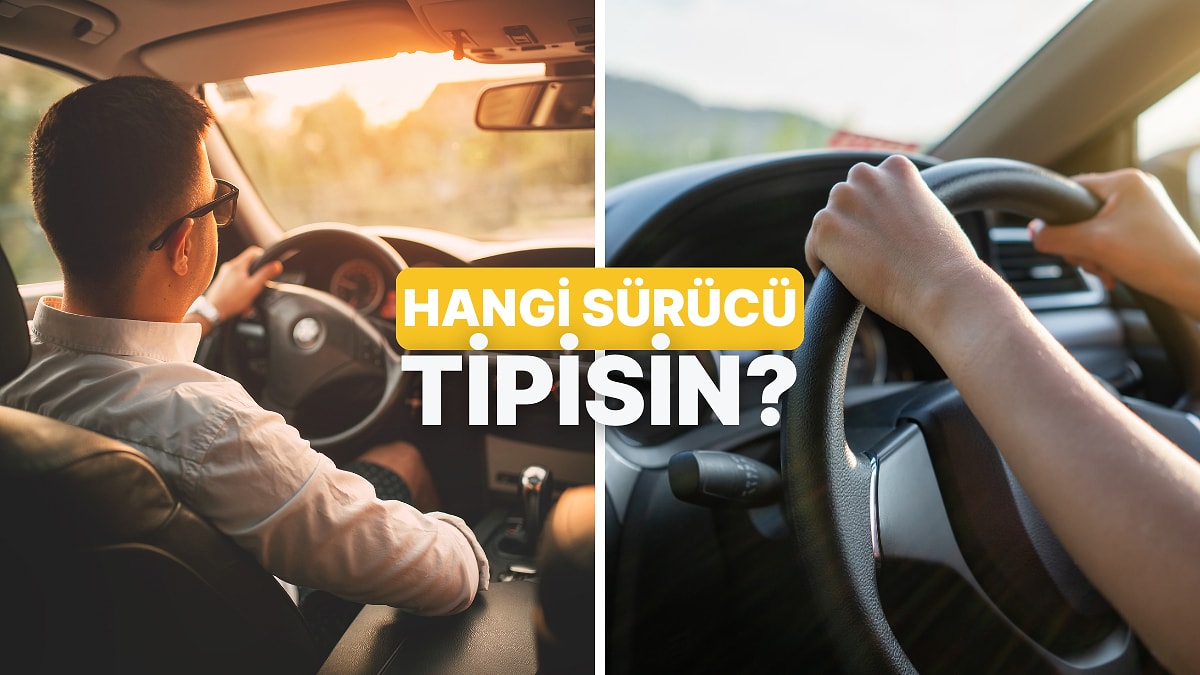 Sen Hangi Sürücü Tipisin?