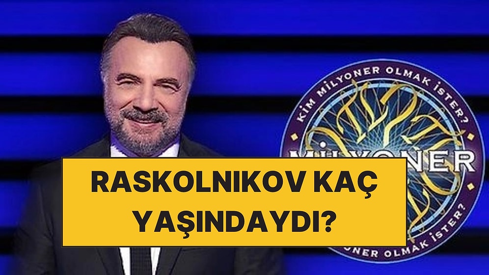 Fyodor Dostoyevski'nin Yazdığı Suç ve Ceza Romanında Raskolnikov Cinayetleri İşlediğinde Kaç Yaşındadır?