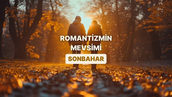 Romantizmin Mevsimi Sonbahara Yakışır Playlist