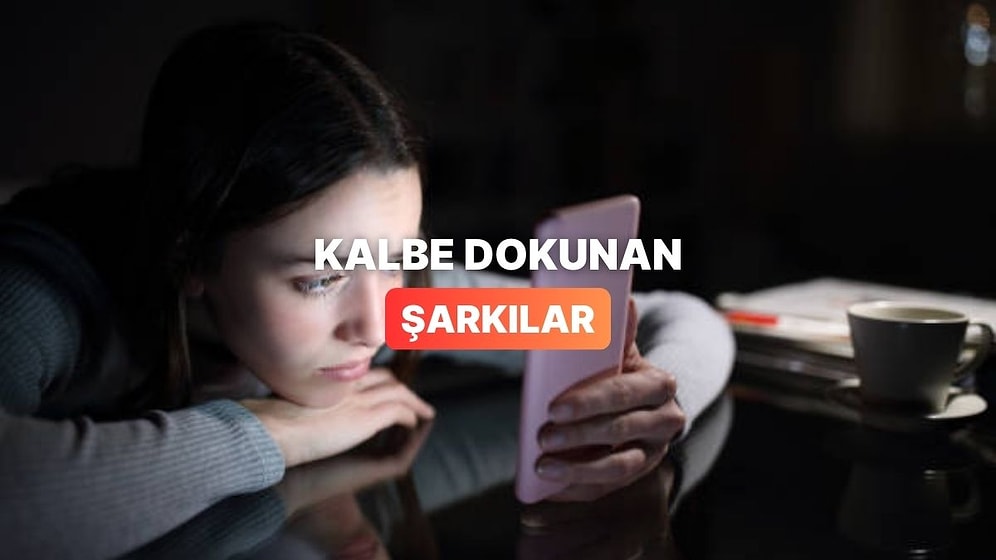 Kısa Bir Mesajla Dağılmak Üzere Olanlara 13 Duygusal Şarkı