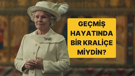 Geçmiş Hayatında Bir Kraliçe miydin?
