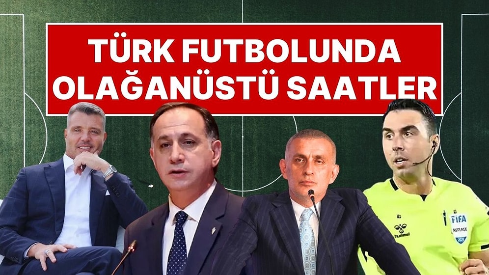 Türk Futbolunda Hareketli Gün: TFF, Sadettin Saran, Arda Kardeşler ve MHK!