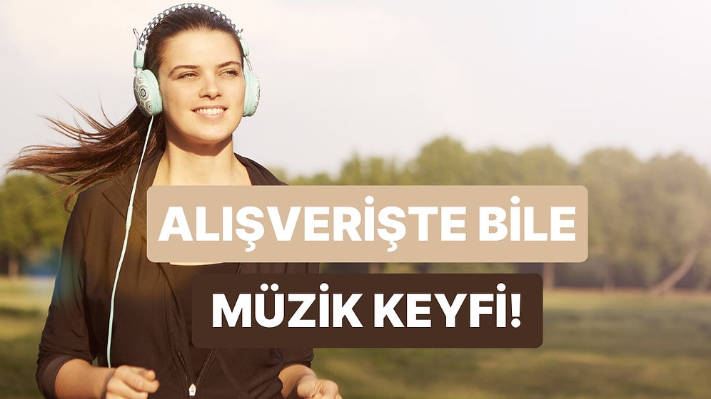 Markete Giderken Bile Dinlemeden Duramayacağınız Şarkılar