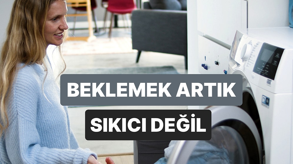 Çamaşır Makinesinin Bitmesini Beklerken Arka Planda Çalan Şarkılar