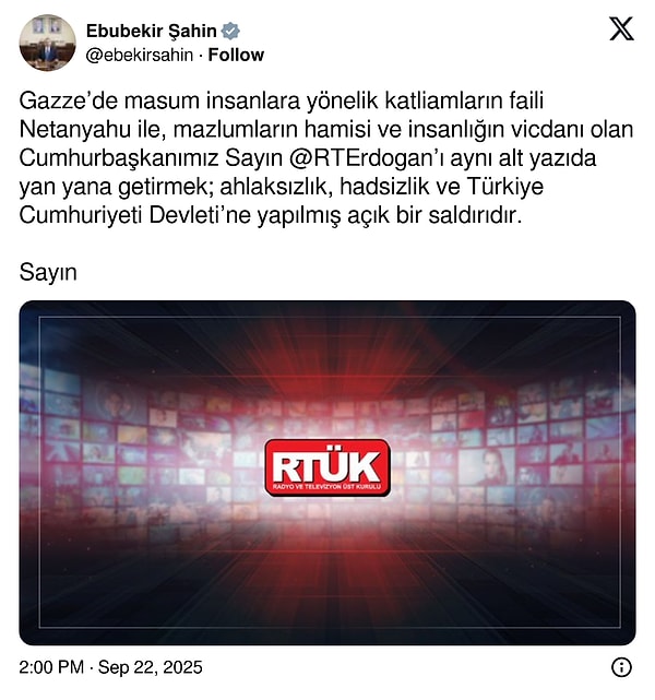 RTÜK Başkanı Ebubekir Şahin de “Erdoğan’ın Netanyahu’dan Farkı Ne?” KJ’si için en ağır yaptırımların uygulanacağını açıkladı.