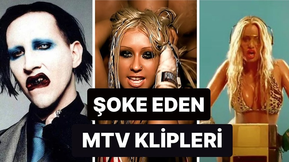 MTV Tarihine Damga Vuran Çılgın Klipler