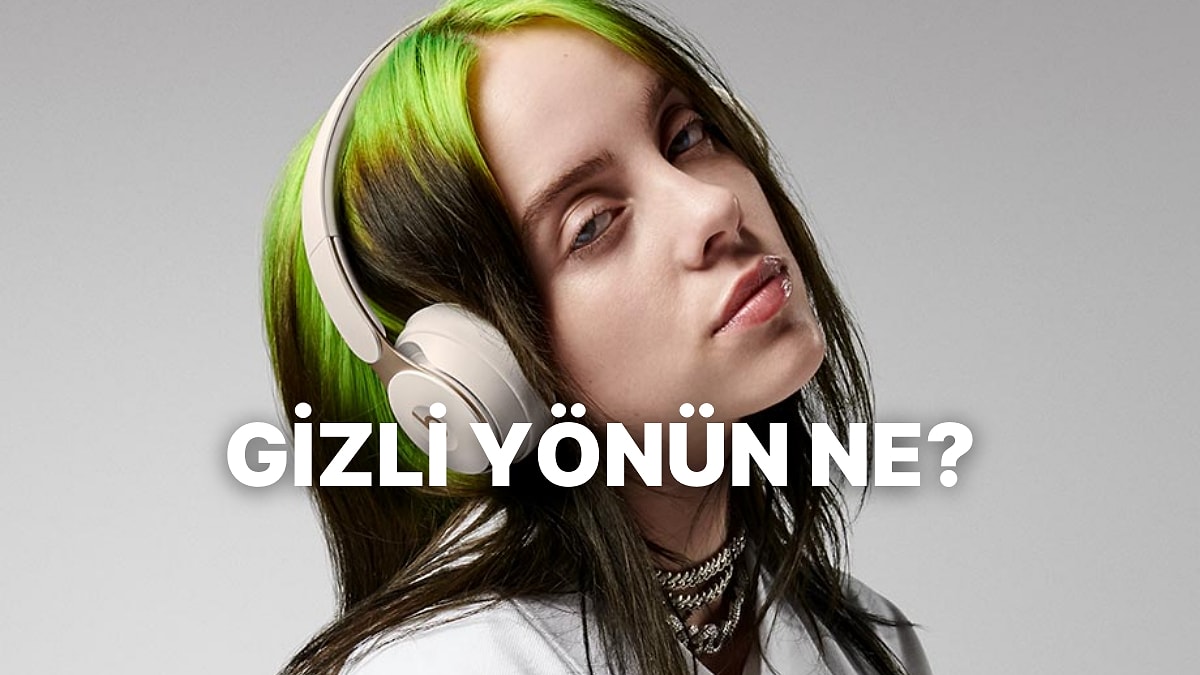 Çalma Listene Göre Gizli Yönünü Açığa Çıkarıyoruz!