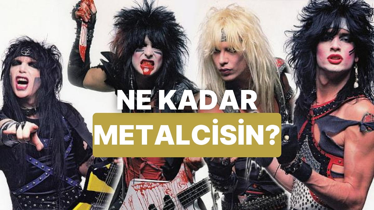 Vereceğin Cevaplara Göre Ne Kadar Metalcisin?