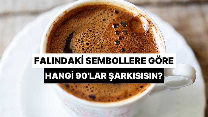 Falındaki Sembollere Göre Sen Hangi 90'lar Hitisin?