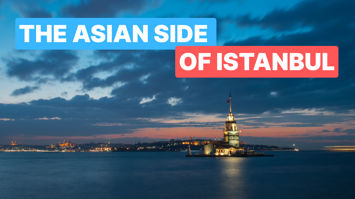 The Best Places to Visit in Istanbul’s Asian Side - Onedio