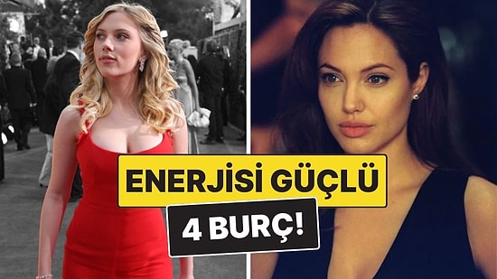 Enerjisi Güçlü Olan 4 Burç: Girdikleri Ortamın Havası Değişiyor!