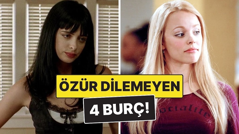 Asla Özür Dilemeyi Bilmeyen 4 Burç: Hep Haklı Çıkmayı Başarıyorlar!