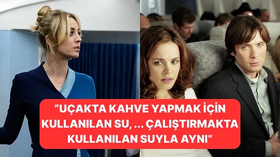 Bir Hostesin İtirafı: Uçakta Bir Daha Asla Çay veya Kahve İçemeyeceksiniz!