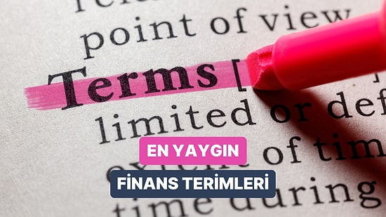 Son Zamanlarda Finans Dünyasında En Fazla Konuşulan 12 Kavram