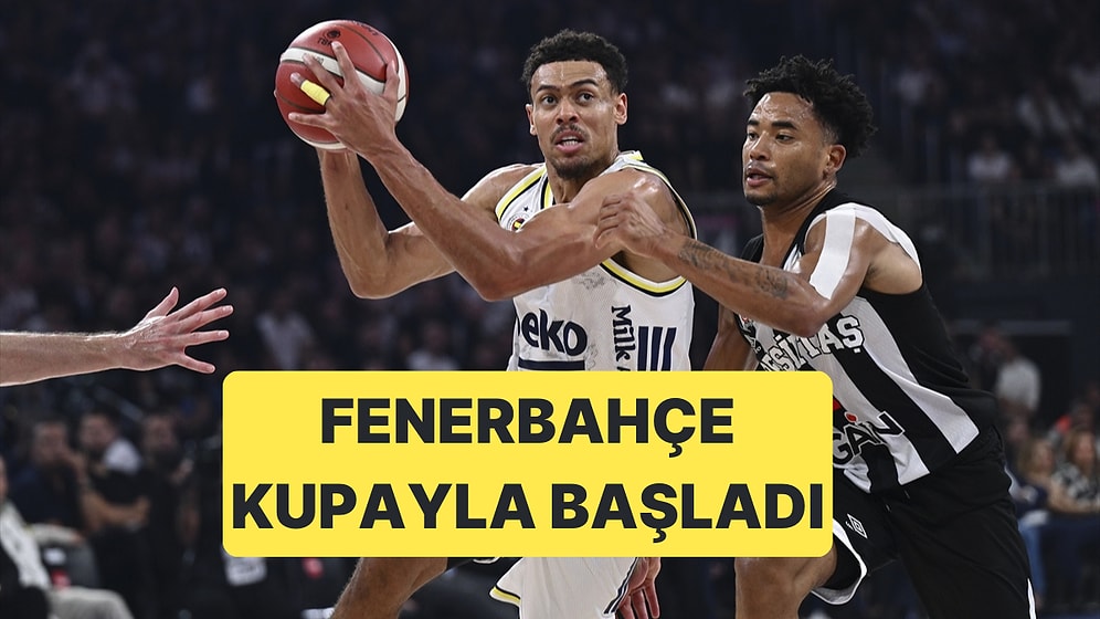 Fenerbahçe Beko, Beşiktaş GAİN'i 85-83 Yenerek Cumhurbaşkanlığı Kupasını Kazandı