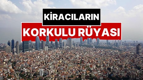 Kiracıların Korkulu Rüyası: 250 Bin Aile "Yeter Artık" Diyerek Evini Değiştirdi!