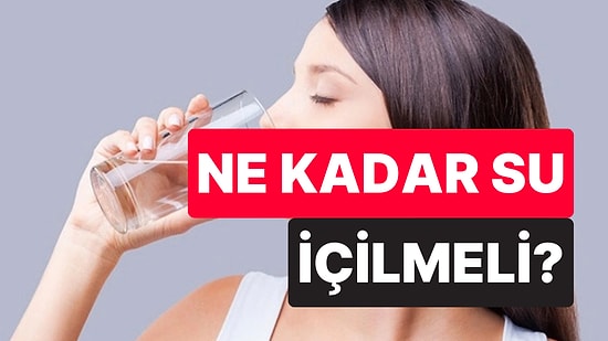 Günde 2 Litre Su İçmeli miyiz? Uzmanlar Gerçeği Açıkladı