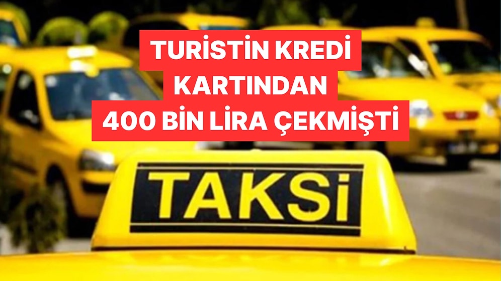 Turistlerden Fazla Ücret Alan Taksilerin Çalışma Ruhsatları İptal Edildi