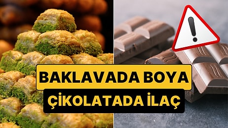 Bakanlıktan 23 Eylül 2025 Tarihli Yeni İfşa Listesi: Baklavada Boya, Çikolatada İlaç Kullanmışlar!