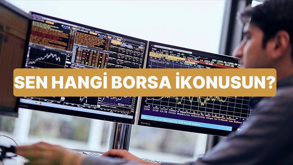 Sen Hangi Borsa İkonusun?