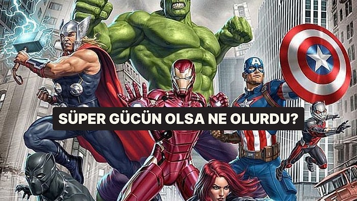 Sen Hangi Süper Güce Sahip Olmalıydın?