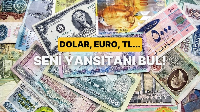 Hangi Para Birimi Seni Yansıtıyor?
