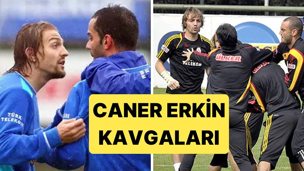 Bindirmeleri, Ortaları, Asistleri, Golleri, Bir de Kavgaları: Caner Erkin'in Kariyerindeki Kavgalar