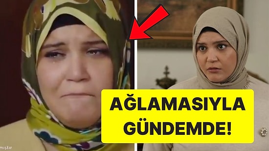 Feyza Civelek'in Kızılcık Şerbeti'ndeki Ağlama Sahnesi Yine Dillere Düştü