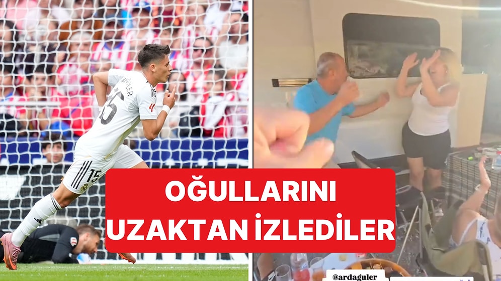 Madrid Derbisi'nde Gol Atan Arda Güler'in Ailesi Kilometrelerce Uzaktan Sevindi