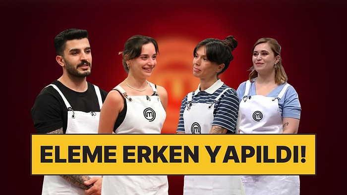 Erken Yapılan Elemede Elenen İsim Belli Oldu: MasterChef'te Bu Hafta (27 Eylül Cumartesi) Kim Elendi?