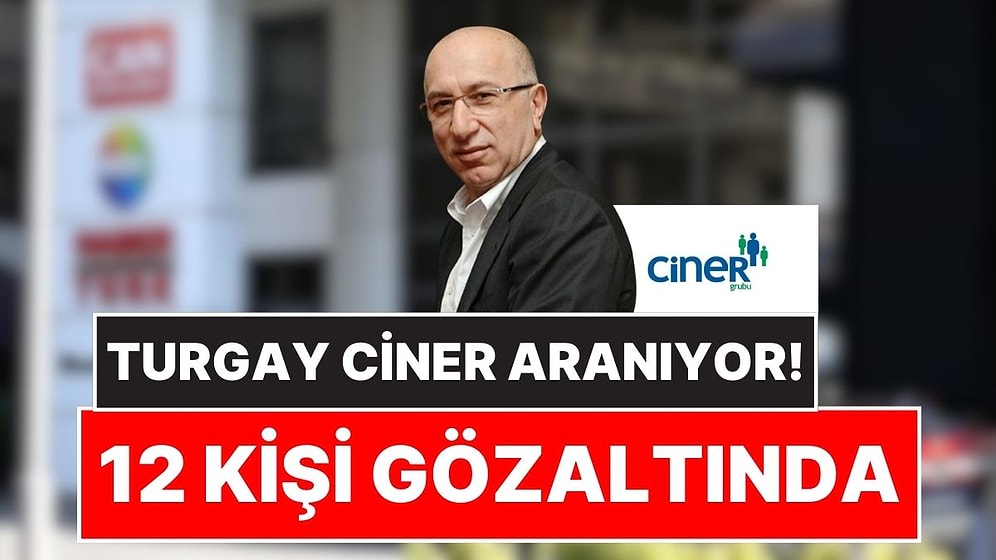Can Holding Soruşturmasında Ciner Grup’a Bağlı 12 Yönetici Yakalanarak Gözaltına Alındı