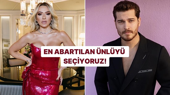 En Abartılan Ünlü Kim?