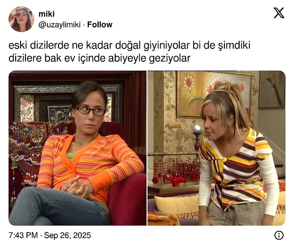 X'te @uzaylimiki kullanıcı adına sahip bir kullanıcı, eski dizilerde durumun böyle olmadığını dile getirdi.