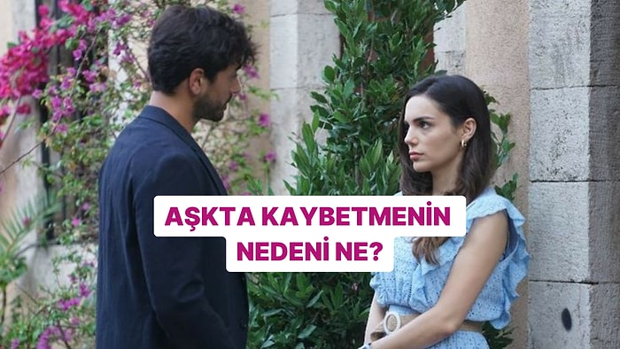 Aşkta Kaybetmenin Nedeni Ne?