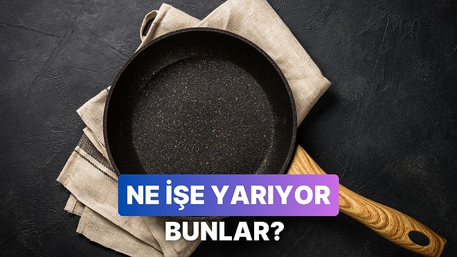 Her Evde Olan Ama Ne İşe Yaradığını Bilmediğimiz 10 Şey